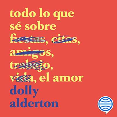 Todo lo que sé sobre el amor (Audiolibro) | Prueba Gratis