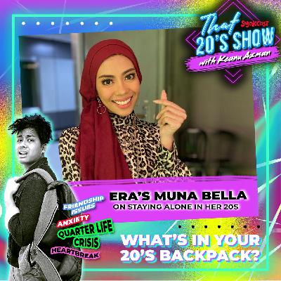 ERA’s Muna Bella On Staying Alone In Her 20s | That 20's Show EP35 ERA’s Muna Bella On Staying Alone In Her 20s | That 20's Show EP35