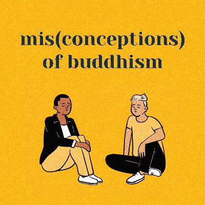 (Mis)conceptions of Buddhism