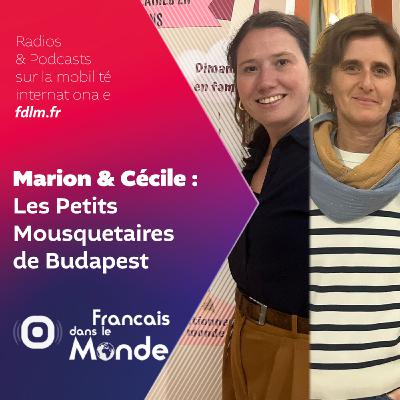Maintenir le Français à Budapest : Le défi de Marion & Cécile