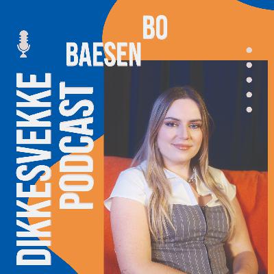 DIKKESVEKKE PODCAST #21 - BO BAESEN