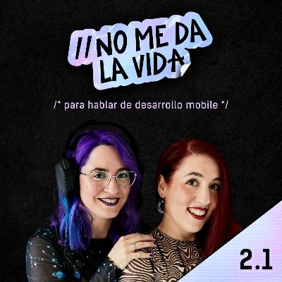 2.1 - Para hablar de desarrollo mobile con Silvia @fischesil 2.1 - Para hablar de desarrollo mobile con Silvia @fischesil