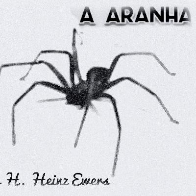 A Aranha - H.Heinz Ewers.