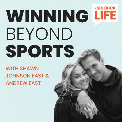 Winning Beyond Sports | How Shawn Johnson East & Andrew East Built a Media Empire