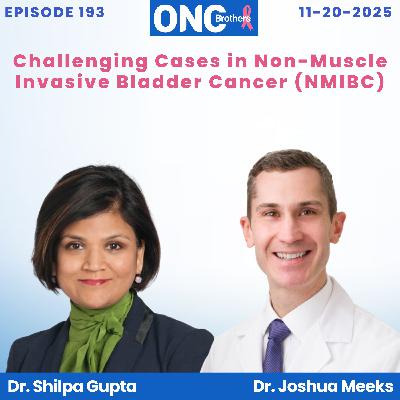 Challenging Cases in Non-Muscle Invasive Bladder Cancer (NMIBC) – Drs. Shilpa Gupta & Joshua Meeks Challenging Cases in Non-Muscle Invasive Bladder Cancer (NMIBC) – Drs. Shilpa Gupta & Joshua Meeks