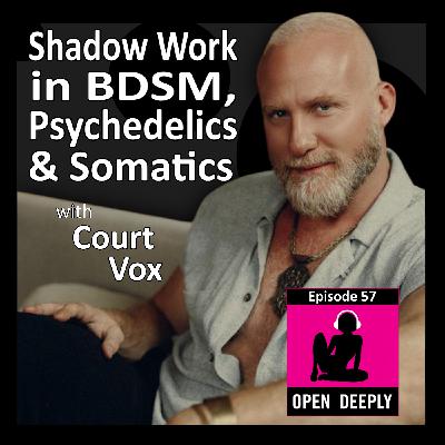 Court Vox - Shadow Work within BDSM, Psychedelics & Somatics - Ep 57