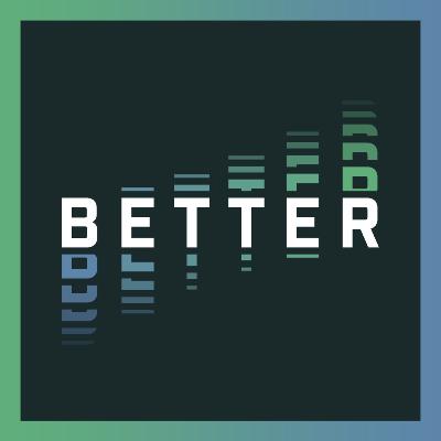 Better // Matt Braun Better // Matt Braun