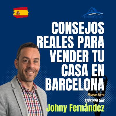 #166 Una Perspectiva Honesta sobre los Retos del Sector Inmobiliario en Barcelona España Johny Fernández #166 Una Perspectiva Honesta sobre los Retos del Sector Inmobiliario en Barcelona España Johny Fernández