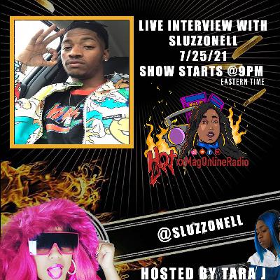 HotxxMagOnlineRadio LIVE With Sluzzo Nell | Hosted By Tara J HotxxMagOnlineRadio LIVE With Sluzzo Nell | Hosted By Tara J