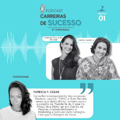 Carreiras de Sucesso - Ep1 (temp 8) - PATRICIA P. CEZAR