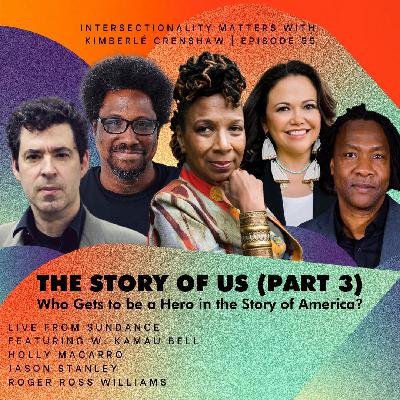 55. Who gets to be a hero in the story of America? 55. Who gets to be a hero in the story of America?