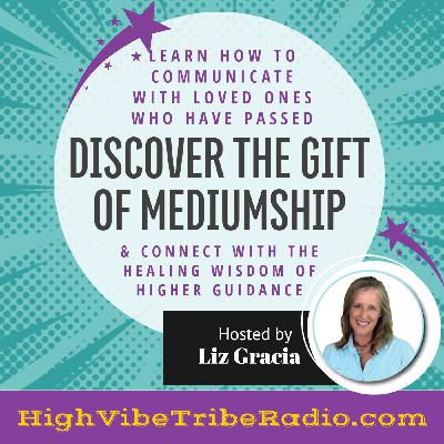 Discover the Gift of Mediumship & Connecting with Spirit Guides & Loved Ones Passed