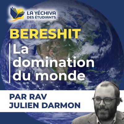 Berechit, La domination du monde Berechit, La domination du monde