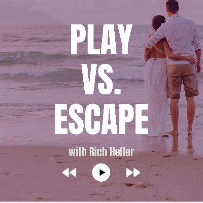 Play Vs. Escape