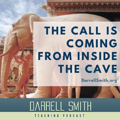 The Call is Coming from Inside the Cave The Call is Coming from Inside the Cave