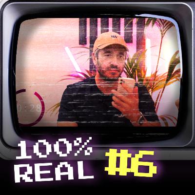 100% REAL: Episodio 6