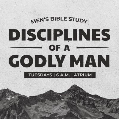 Disciplines of a Godly Man | Part 3 | 01.20.26 | John Mark Caton Disciplines of a Godly Man | Part 3 | 01.20.26 | John Mark Caton