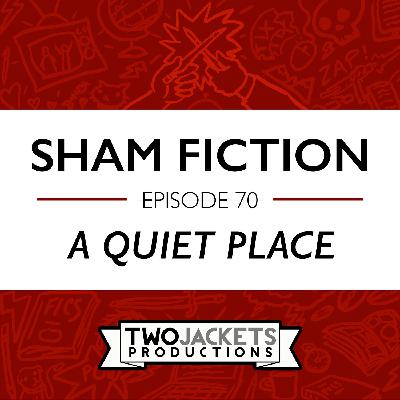 70: A Quiet Place 70: A Quiet Place
