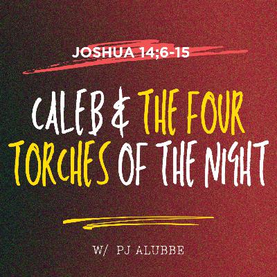 Caleb & The Four Torches of the Night (Joshua 14:6-15) w/ PJ Alubbe Preached at KVC Church On 24th August 2025