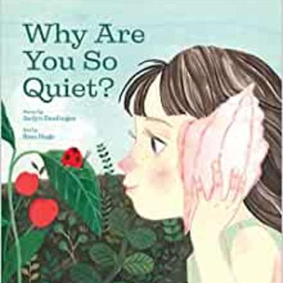 Why Are You So Quiet? by Jaclyn Desforges Why Are You So Quiet? by Jaclyn Desforges