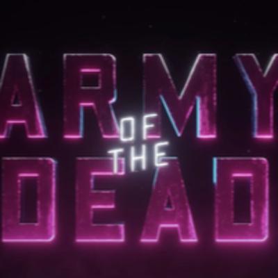 What to Watch episode 01 - Army of the Dead