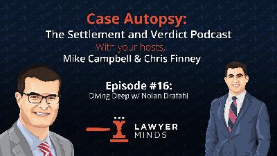 Case Autopsy #16 - Diving Deep w/ Nolan Drafahl [Part 2]