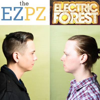 FF Pod Presents: EZPZ Podcast - Electric Forest 2015