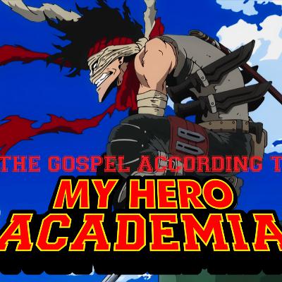 The Gospel According to My Hero Academia "Listen up!! A Tale from the Past"