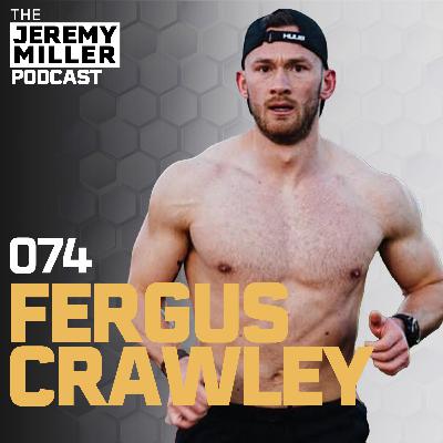#074: Fergus Crawley - How to Train Like a Hybrid Athlete