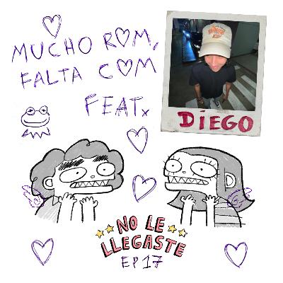 17 // mucho rom, falta com feat. diego