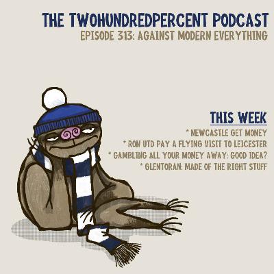 Podcast 313: Against Modern Everything Podcast 313: Against Modern Everything