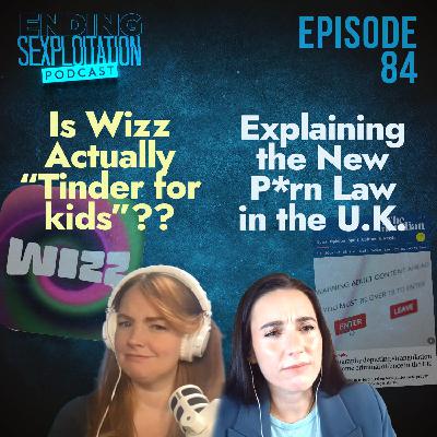 Explaining the New P*rn Law AND Is Wizz a Tinder App for Kids? Explaining the New P*rn Law AND Is Wizz a Tinder App for Kids?