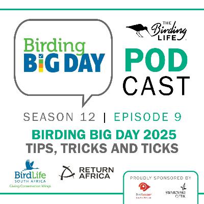 TBL Podcast Season 12 Episode 9 - Birding Big Day 2025 - Tips, tricks and ticks