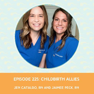 Episode 225: Jen and Jaimee – Childbirth Allies Episode 225: Jen and Jaimee – Childbirth Allies