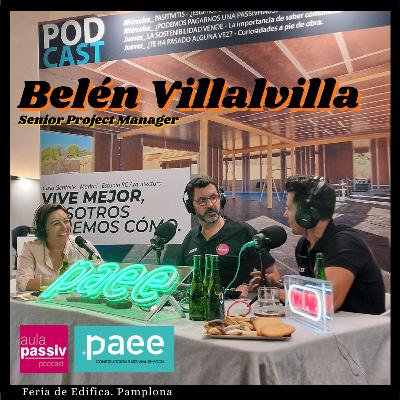 Capítulo 36.- Charla en Edifica 23 con Belén Villalvilla : Autopromotor y project manager de una passivhaus. Capítulo 36.- Charla en Edifica 23 con Belén Villalvilla : Autopromotor y project manager de una passivhaus.