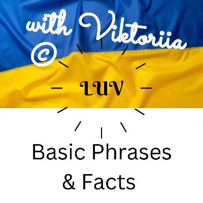LUV [1] - Basic Phrases in Ukrainian & Facts