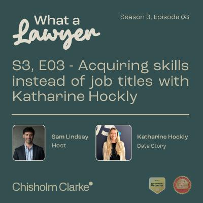 S3, E03 - Acquiring skills instead of job titles with Katharine Hockly