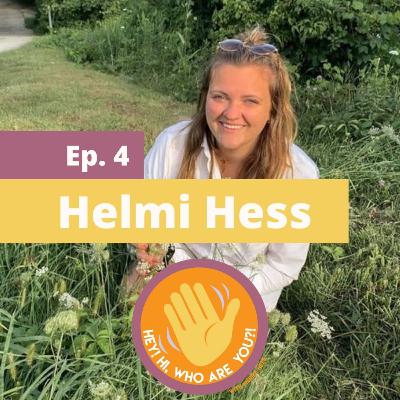 Biologist Helmi Hess with Merike Hess | HHWAY Episode 4