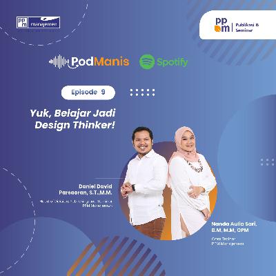 eps.09 Yuk, Belajar Jadi Design Thinker! PART-1