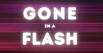 Gone in a Flash | Week 4 | October 1, 2023