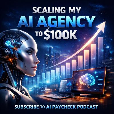 Scaling My AI Agency to $100K