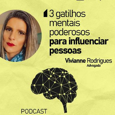 3 gatilhos mentais poderosos para influenciar pessoas