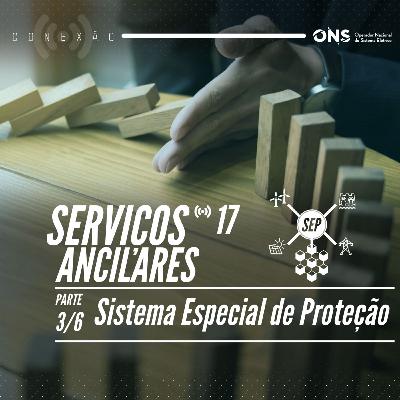 Conexão ONS #17: Serviços Ancilares (Sistema Especial de Proteção) parte 3/6