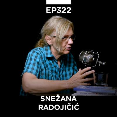 EP 322: Snežana Radojičić I deo, Ciklonomad i pisac - Pojačalo podcast