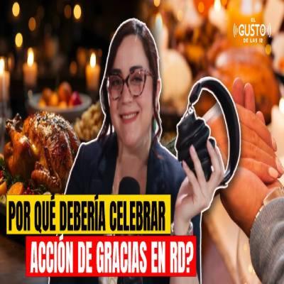 POR QUÉ DEBERÍA CELEBRAR ACCIÓN DE GRACIAS EN RD?