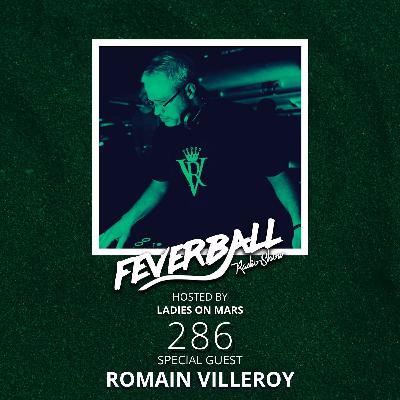 Feverball Radio Show 286 with Ladies On Mars + Romain Villeroy