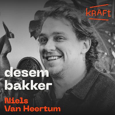 Desembakker - Niels Van Heertum (Bloemberen) Desembakker - Niels Van Heertum (Bloemberen)