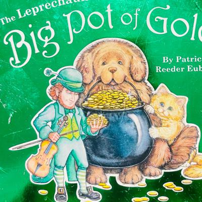 ☘️ The Leprechaun’s Big Pot of Gold - by Patricia Reeder Eubank