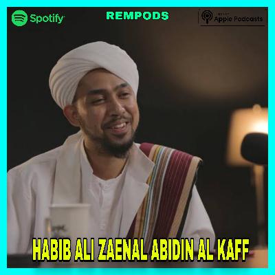 REMPODS - HABIB ALI ZAENAL ABIDIN AL KAFF REMPODS - HABIB ALI ZAENAL ABIDIN AL KAFF