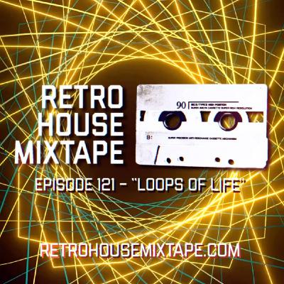 Episode 121 - Loops of Life